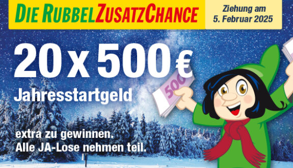 20 x 500 Euro Jahresstartgeld zu gewinnen bei der Ziehung der RubbelZusatzChance Ziehung am 5. Februar 2025