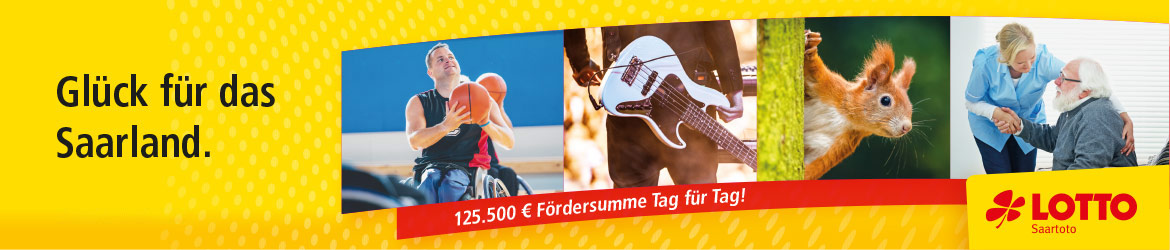 glück für das Saarland 125500 € Fördersumme pro Tag