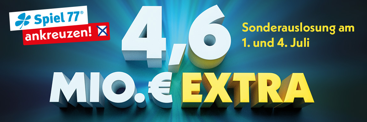 Sonderauslosung Spiel 77 4,6 Mio. &euro; extra
